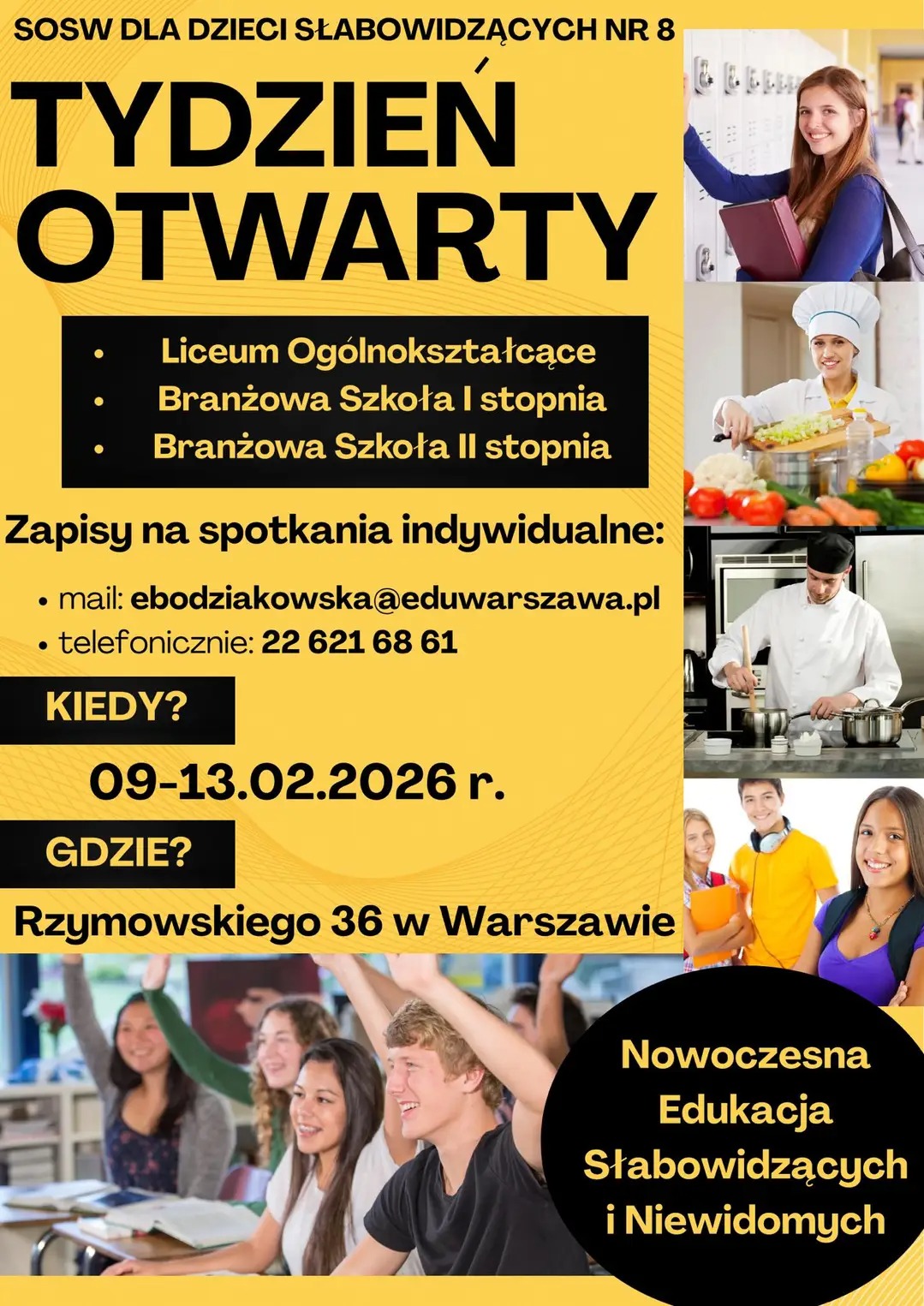 Plakat „Tydzień Otwarty” SOSW dla Dzieci Słabowidzących nr 8: oferta liceum oraz branżowej szkoły I i II stopnia; termin 9–13.02.2025, miejsce: ul. Rzymowskiego 36 w Warszawie; zdjęcia uczniów i zajęć zawodowych.