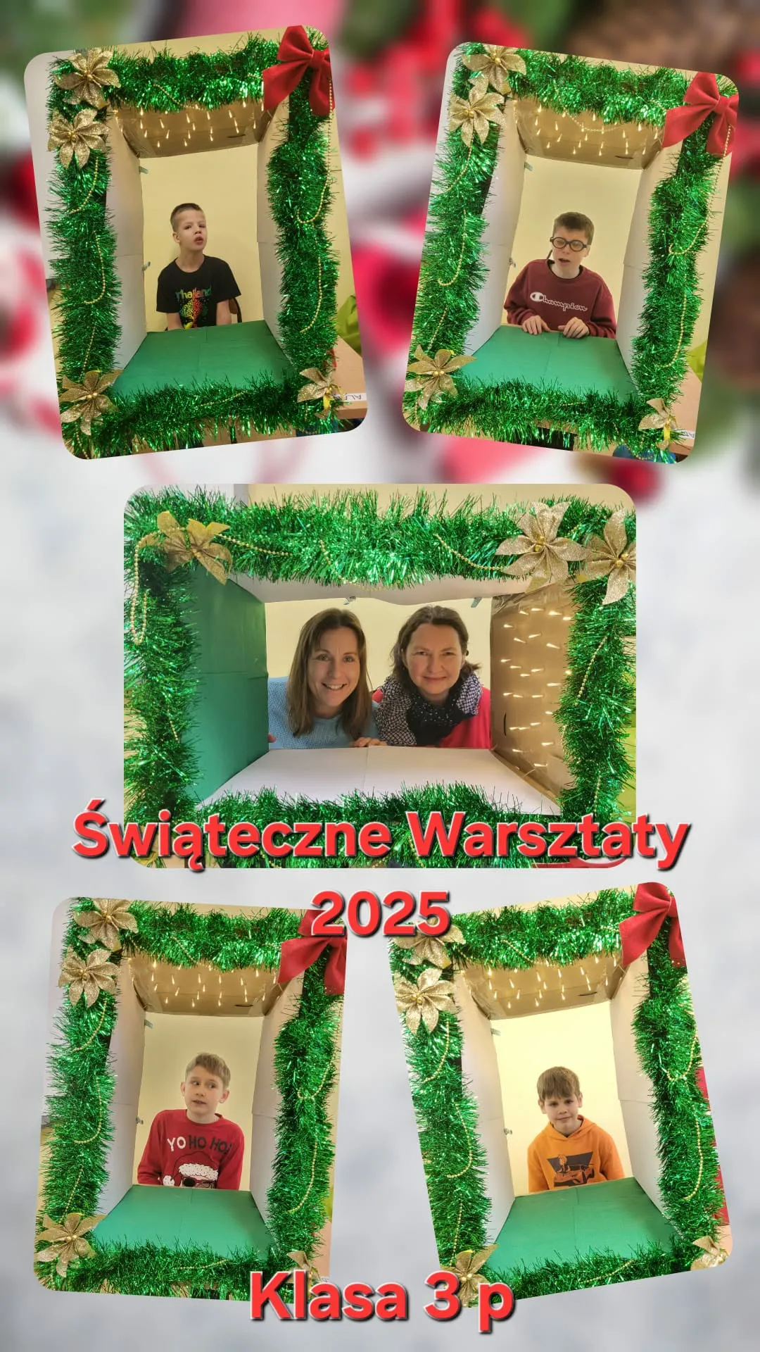 Obraz przedstawia świąteczny kolaż klasy 3p. Zawiera pięć prostokątnych ramek ozdobionych zielonymi girlandami, kokardami i świątecznymi ornamentami. W samym środku kolażu znajduje się zdjęcie wychowawczyni i pomocy nauczyciela klasy 3p. Nad oraz pod nimi rozmieszczono po 2 zdjęcia chłopców uczęszczających do tej klasy. Tekst "Świąteczne Warsztaty 2025 Klasa 3 p" jest wyraźnie umieszczony w centrum obrazu. 